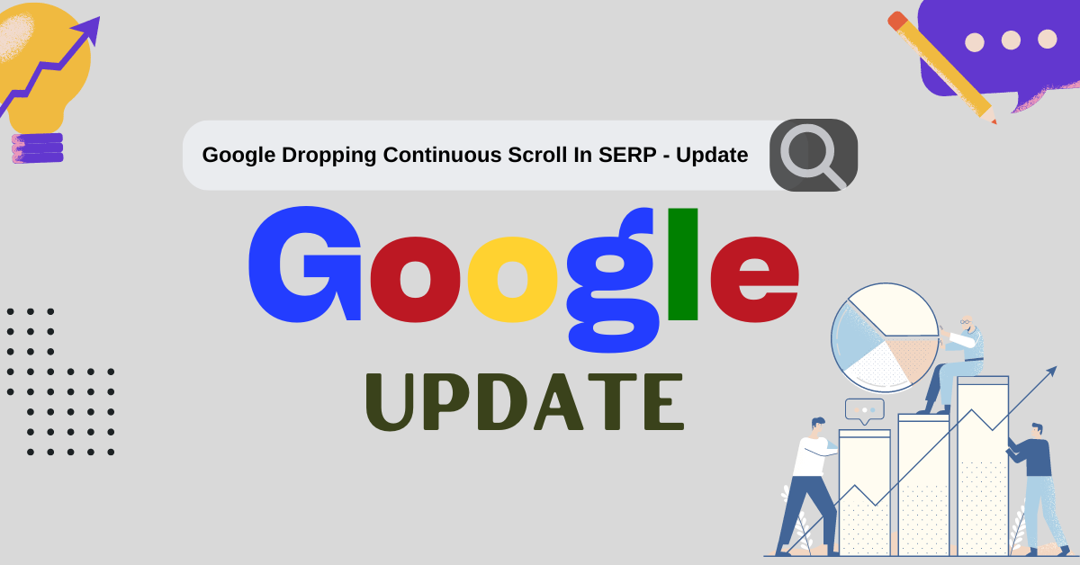 Google Dropping Continuous Scroll In SERP - Update