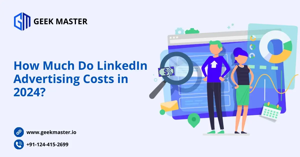 How Much Do LinkedIn Advertising Costs in 2024?